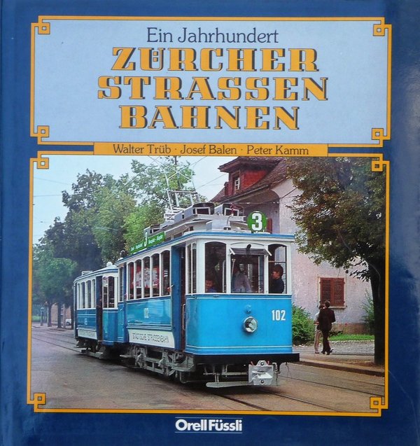 Ein Jahrhundert Züricher Straßenbahnen, Walter Trüb